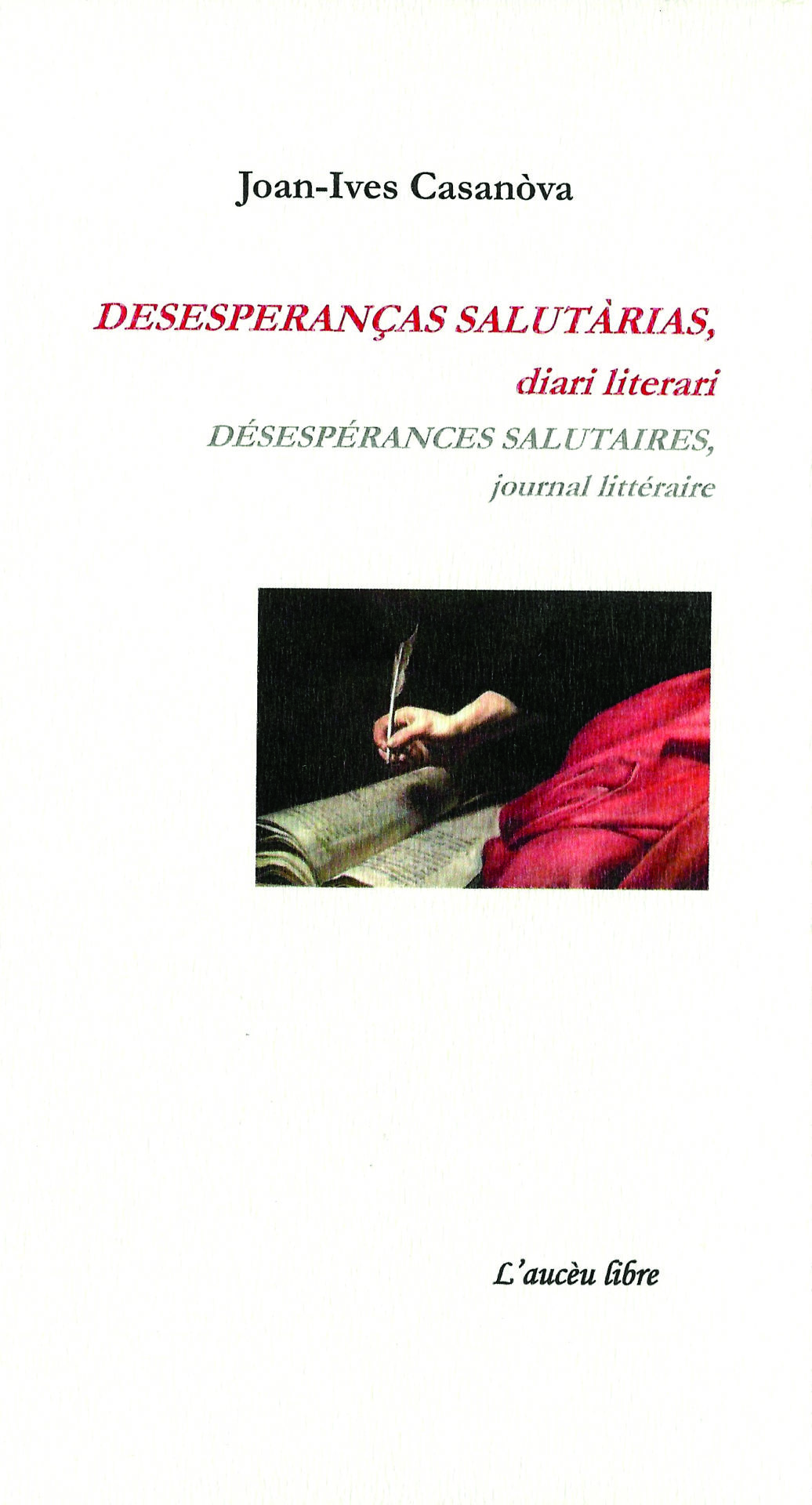 Desesperanças salutàrias, diari literari – Désespérances salutaires, journal littéraire