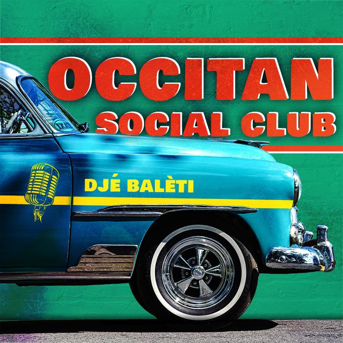 Occitan Social Club #02 avec Djé Balèti