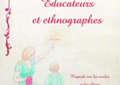 Éducateurs et ethnographes, Regards sur les écoles et les élèves du Sud-Ouest de la France (1850-1950)