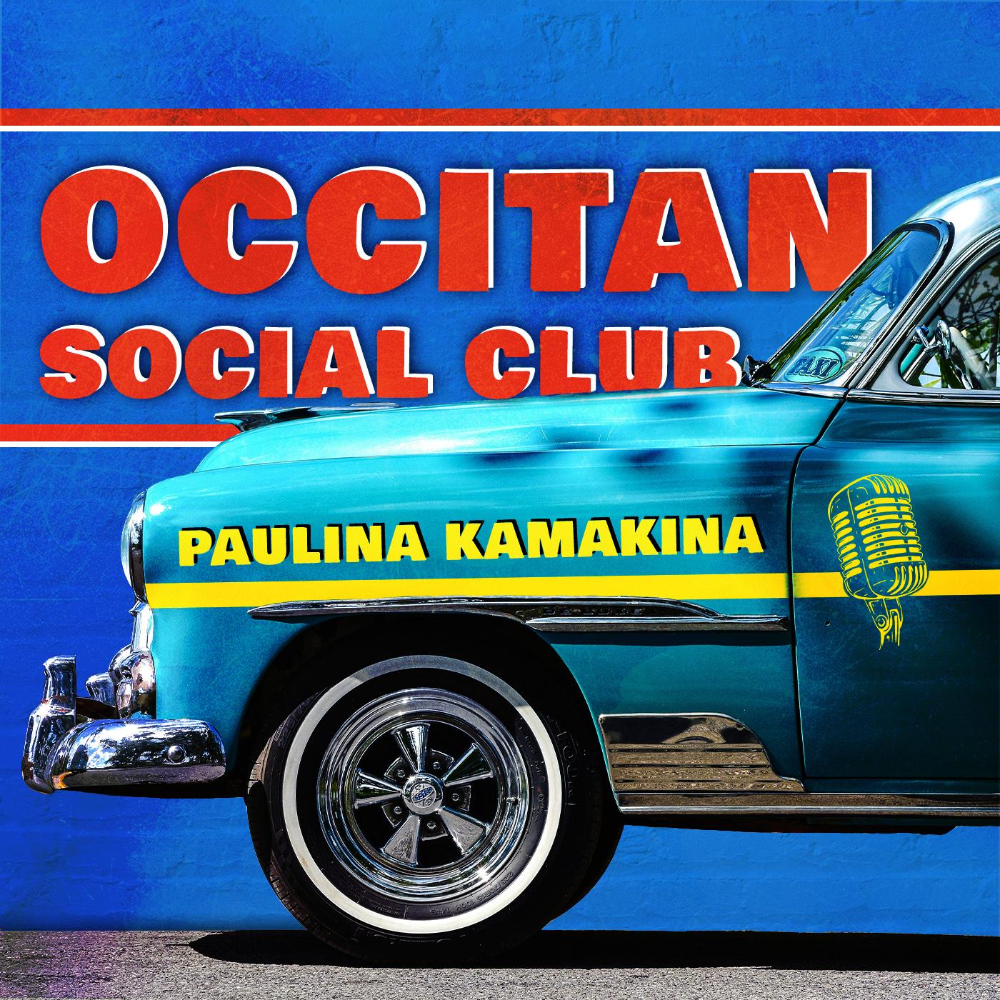 Occitan Social Club #01 avec Paulina Kamakine