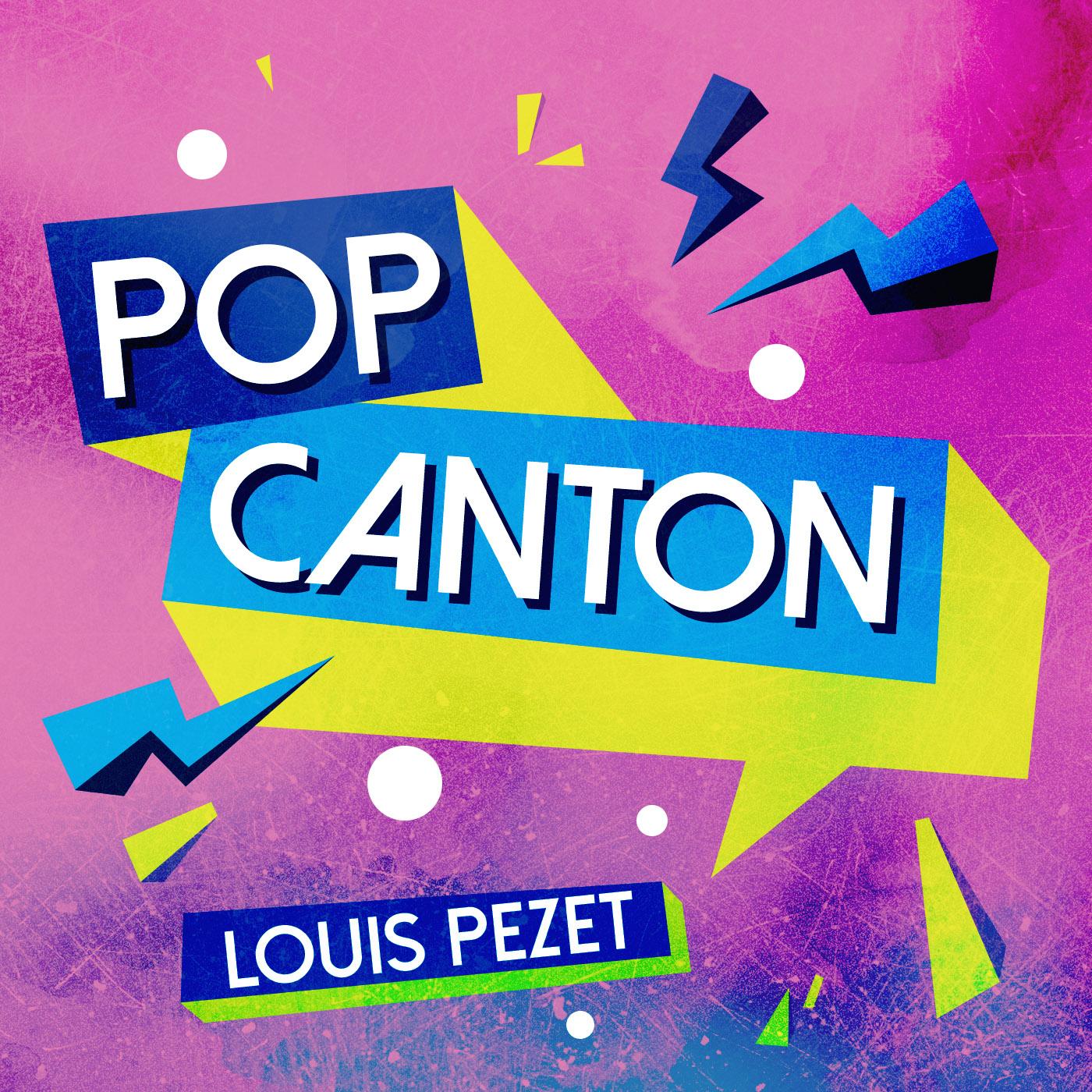 Pop Canton #02 amb Louis Pezet