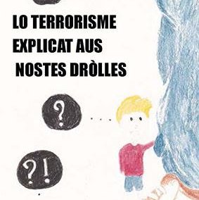 Lo terrorisme explicat aus nostes dròlles